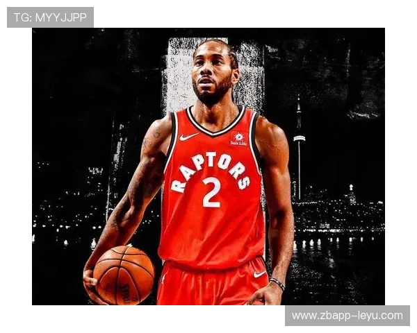 卡怀·伦纳德即将王者归来？健康状态100%背后的真相令人揪心